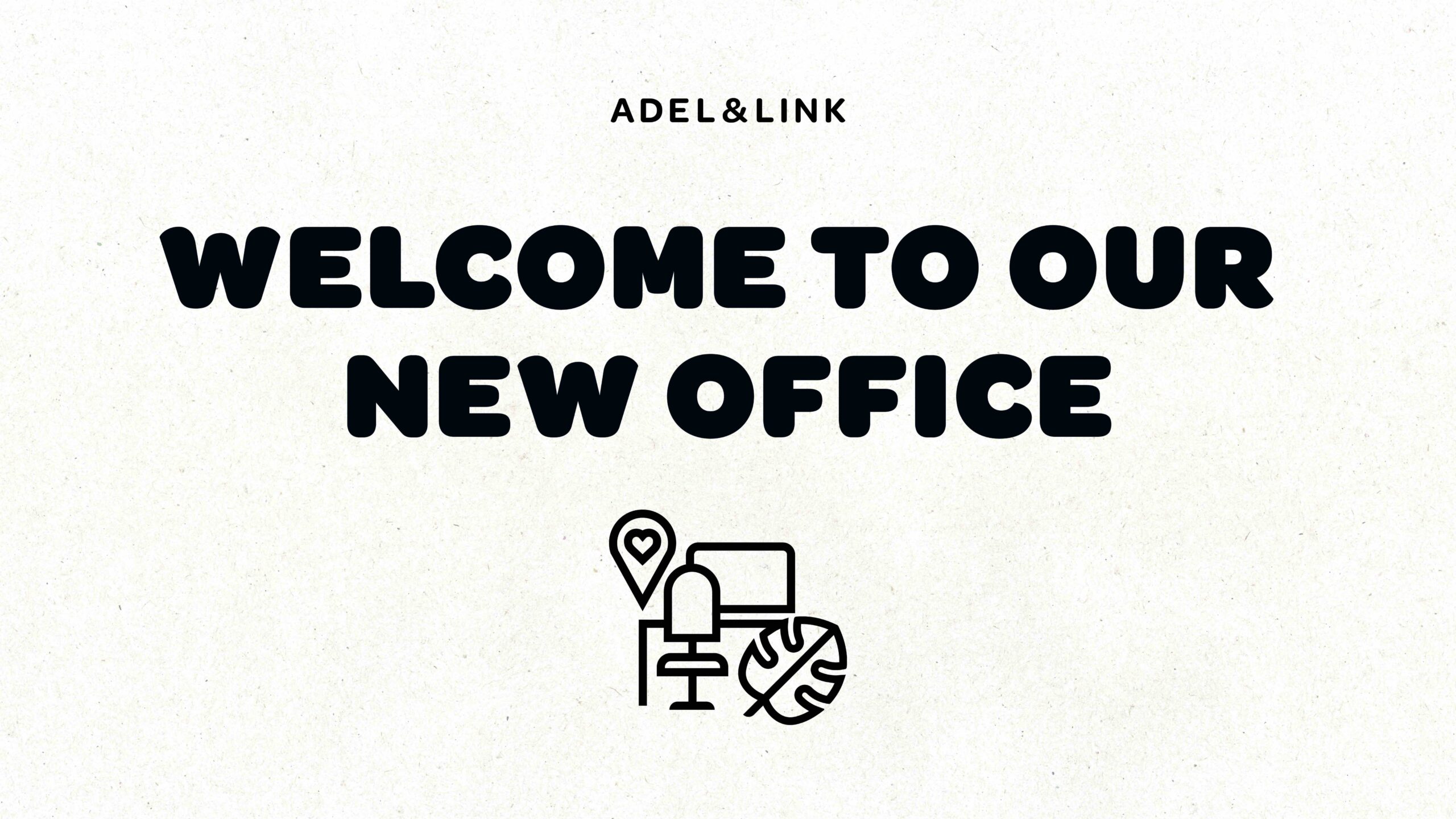 Grafik mit Text "Welcome to our new office"