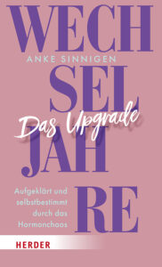 Buchcover von „Wechseljahre – das Upgrade“, von Autorin Anke Sinnigen.